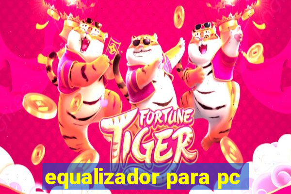 equalizador para pc